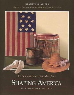 Telecourse Guide for Shaping America