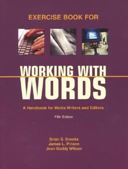 Exercise Book for Working with Words A Handbook for Media Writers and Editors 5th 9780312398903 Front Cover