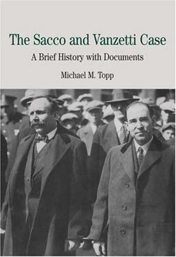 Sacco and Vanzetti Case A Brief History with Documents  9780312400880 Front Cover