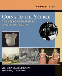 Going to the Source Vol.1 : The Bedford Reader in American History, to 1877  9780312402044 Front Cover
