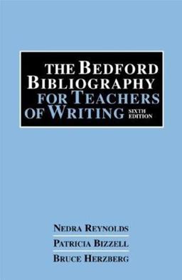 The Bedford Bibliography for Teachers of Writing