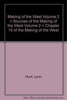 Making of the West, Reader, and Chapter 15 Making of the West, Reader, and Chapter 15
