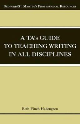 TA's Guide to Teaching Writing in All Disciplines  9780312407148 Front Cover