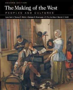 Making of the West Peoples and Cultures 2nd 9780312409593 Front Cover