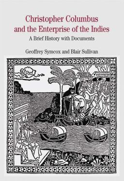 Christopher Columbus and the Enterprise of the Indies A Brief History with Documents  9780312410216 Front Cover