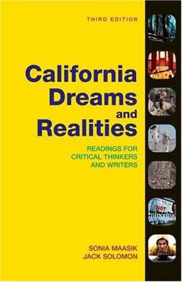 California Dreams and Realities Readings for Critical Thinkers and Writers 3rd 9780312412890 Front Cover