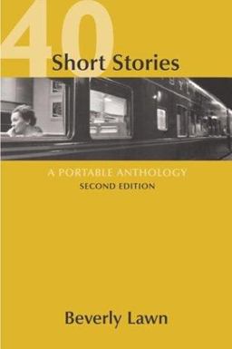 40 Short Stories : A Portable Anthology 2nd 9780312413057 Front Cover