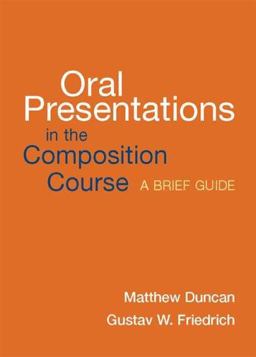 Oral Presentations in the Composition Course A Brief Guide  9780312417840 Front Cover
