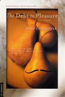 Debt to Pleasure A Novel  9780312420369 Front Cover