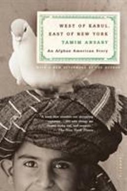 West of Kabul, East of New York An Afghan American Story  9780312421519 Front Cover