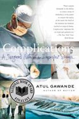 Complications A Surgeon's Notes on an Imperfect Science  9780312421700 Front Cover