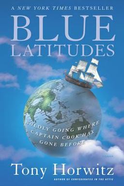 Blue Latitudes Boldly Going Where Captain Cook Has Gone Before  9780312422608 Front Cover