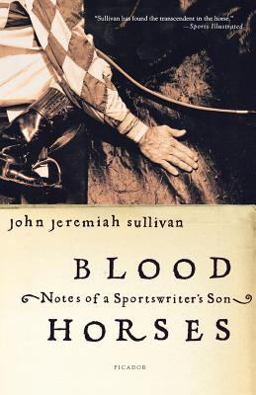 Blood Horses Notes of a Sportswriter's Son  9780312423766 Front Cover