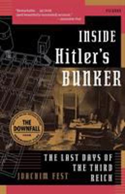 Inside Hitler's Bunker The Last Days of the Third Reich  9780312423926 Front Cover