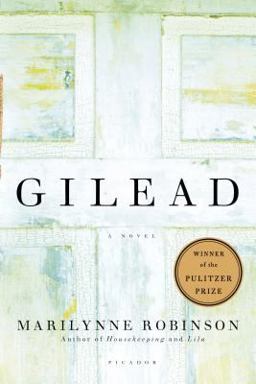 Gilead (Oprah's Book Club) A Novel  9780312424404 Front Cover