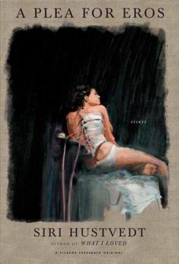 Plea for Eros Essays  9780312425531 Front Cover
