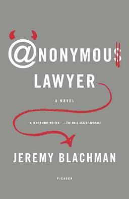 Anonymous Lawyer A Novel  9780312425555 Front Cover
