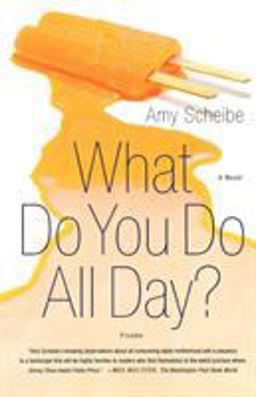 What Do You Do All Day? A Novel  9780312425623 Front Cover