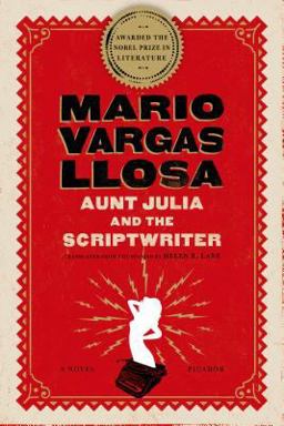 Aunt Julia and the Scriptwriter A Novel  9780312427245 Front Cover