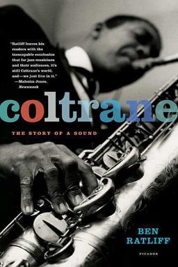 Coltrane The Story of a Sound  9780312427788 Front Cover