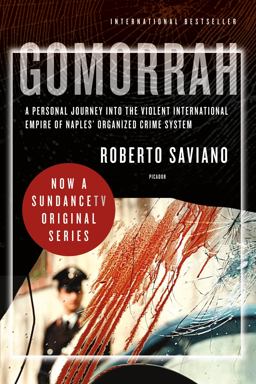 Gomorrah A Personal Journey into the Violent International Empire of Naples' Organized Crime System  9780312427795 Front Cover