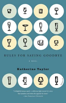 Rules for Saying Goodbye A Novel  9780312427870 Front Cover