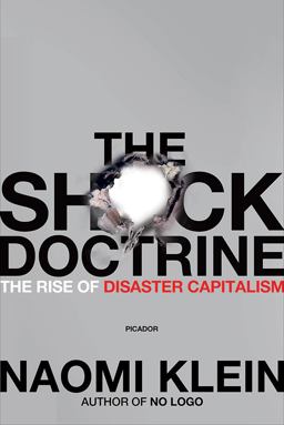 Shock Doctrine The Rise of Disaster Capitalism  9780312427993 Front Cover