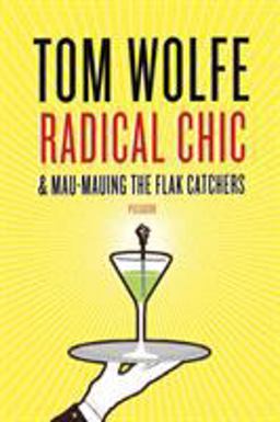 Radical Chic and Mau-Mauing the Flak Catchers  9780312429133 Front Cover