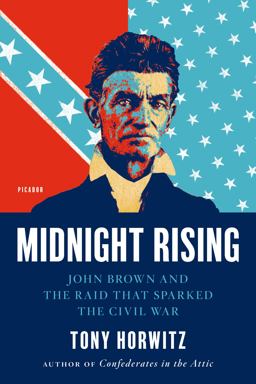 Midnight Rising John Brown and the Raid That Sparked the Civil War  9780312429263 Front Cover