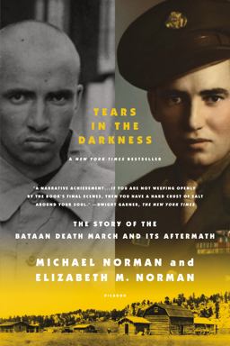 Tears in the Darkness The Story of the Bataan Death March and Its Aftermath  9780312429706 Front Cover