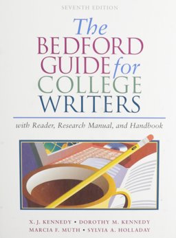 Bedford Guide for College Writers with Reader, Research Manual and Handbook And