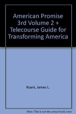 American Promise 3e V2 and Telecourse Guide for Transforming America
