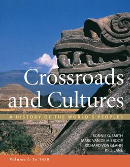 Crossroads and Cultures, Volume I: To 1450 A History of the World's Peoples  9780312442132 Front Cover