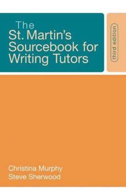 The St. Martin's Sourcebook for Writing Tutors