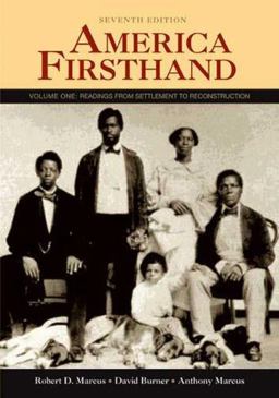 America Firsthand Readings from Settlement to Reconstruction 7th 9780312446451 Front Cover