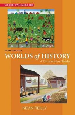 Worlds of History Vol. 2 : A Comparative Reader - Since 1400 3rd 9780312446864 Front Cover