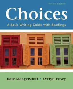 Choices A Basic Writing Guide with Readings 4th 9780312447809 Front Cover