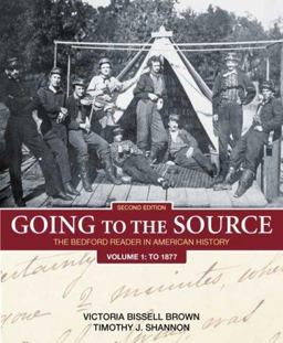 Going to the Source The Bedford Reader in American History - To 1877 2nd 9780312448226 Front Cover