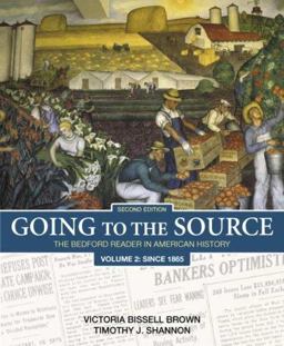 Going to the Source The Bedford Reader in American History since 1865 2nd 9780312448233 Front Cover