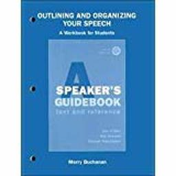 Outlining and Organizing Your Speech