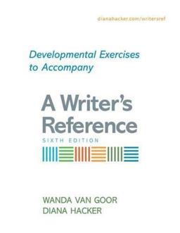 Developmental Exercises to Accompany A Writer's Reference