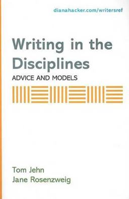 Writing in the Disciplines Advices and Models - A Supplement to Accompany a Writer's Reference 6th 9780312452643 Front Cover