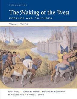 Making of the West 1740 Peoples and Cultures 3rd 9780312452957 Front Cover