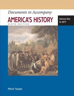 Documents to Accompany America's History, Volume I To 1877 6th 9780312454425 Front Cover
