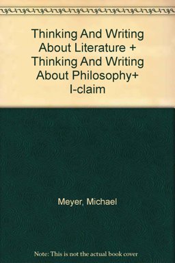 Thinking and Writing about Literature and Thinking and Writing about Philosophy 2e and I-claim