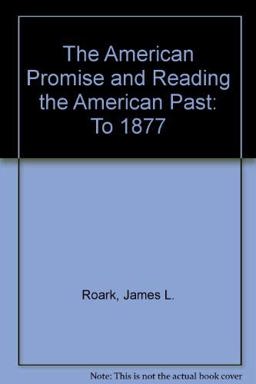 American Promise Compact 3e V1 and Reading the American Past 3e V1