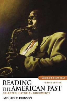 Reading the American Past, Volume II: From 1865