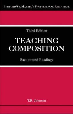 Teaching Composition Background Readings 3rd 9780312469337 Front Cover