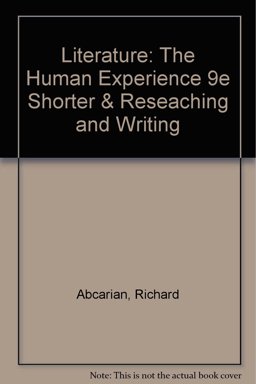 Literature: the Human Experience 9e Shorter and Reseaching and Writing