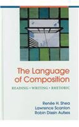 Language of Composition Reading - Writing - Rhetoric  9780312473570 Front Cover